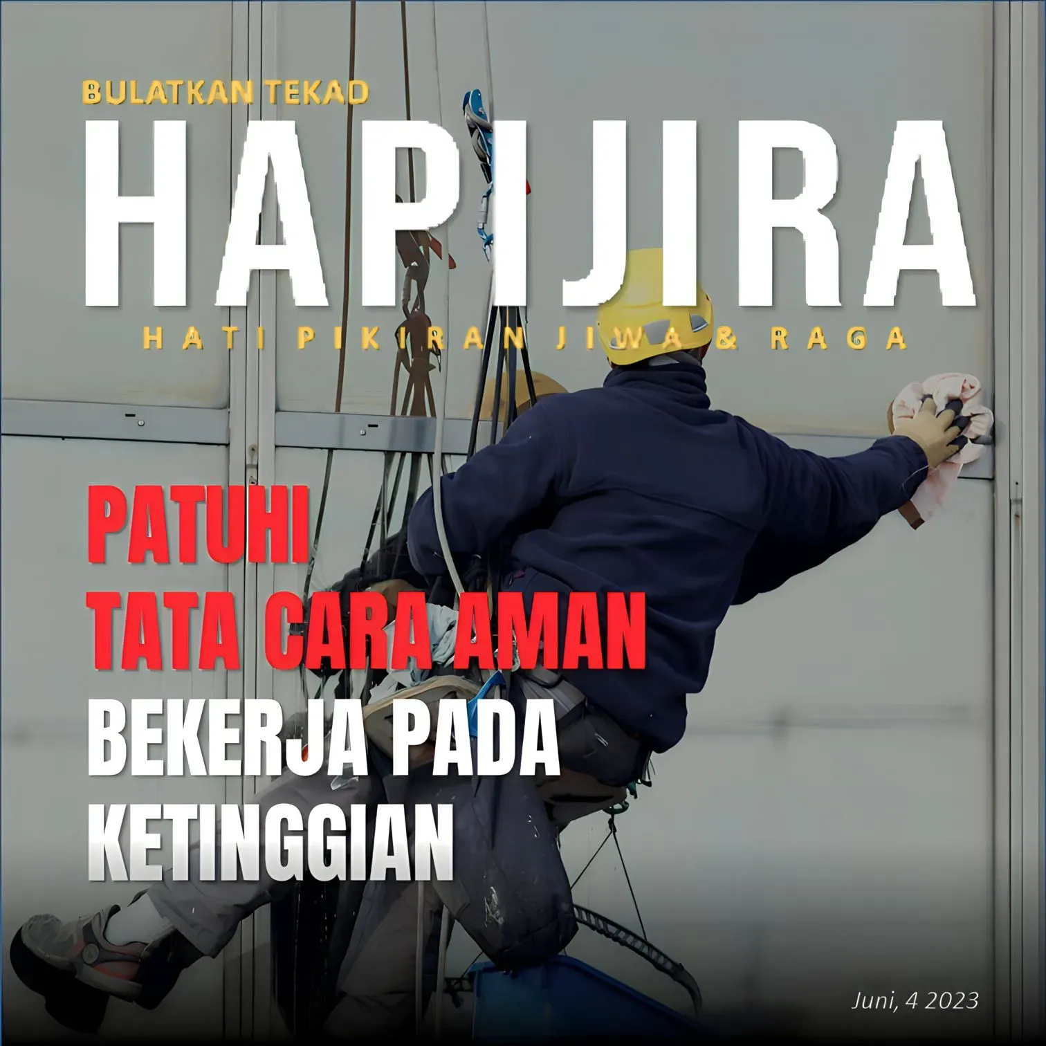 HAPIJIRA : Tata Cara Aman Bekerja Diketinggian HAPIJIRA